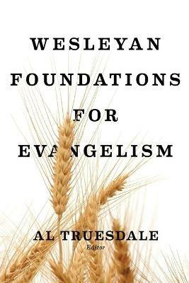 Wesleyan Foundations for Evangelism - cover