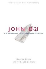 Nbbc, John 13-21: A Commentary in the Wesleyan Tradition