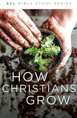 How Christians Grow, Revised - cover