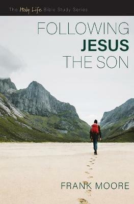 Following Jesus the Son - Frank Moore - cover