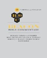 Beacon Bible Commentary, Volume 10: Hebrews through Revelation - Delbert Rose,Ralph Earle,Richard S Taylor - cover