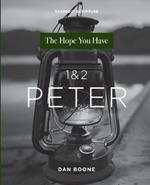 1 & 2 Peter: The Hope You Have