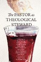 The Pastor as Theological Steward - T Scott Daniels,Dean Fleming,Stephen G Green - cover