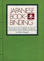 Japanese Bookbinding: Instructions From A Master Craftsman