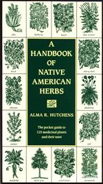 A Handbook of Native American Herbs