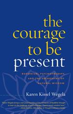 The Courage to Be Present