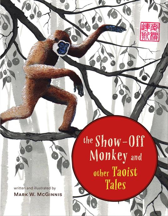 The Show-Off Monkey and Other Taoist Tales - Mark W. McGinnis - ebook