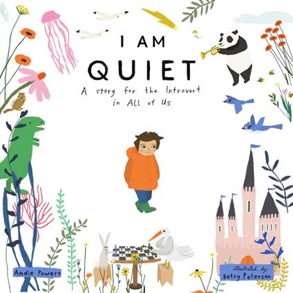 I Am Quiet - Andie Powers,Betsy Petersen - ebook