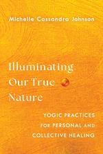 Illuminating Our True Nature