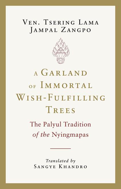 A Garland of Immortal Wish-fulfilling Trees