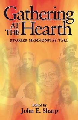 Gathering at the Hearth: Stories Mennonites Tell - cover