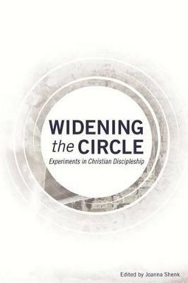 Widening the Circle: Experiments in Christian Discipleship - cover