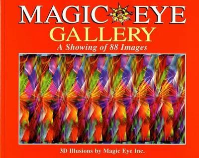 Magic Eye Gallery: A Showing of 88 Images - Cheri Smith - cover