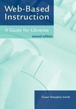 Web-based Instruction: A Guide for Libraries