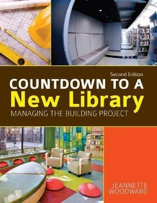 Countdown to a New Library: Managing the Building Project - cover