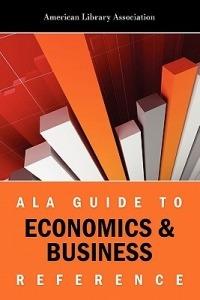 ALA Guide to Economics & Business Reference - American Library Association - cover