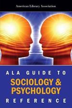 ALA Guide to Sociology and Psychology Reference