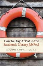 How to Stay Afloat in the Academic Library Job Pool