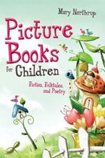 Picture Books for Children: Fiction, Folktales and Poetry