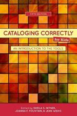 Cataloging Correctly for Kids: An Introduction to the Tools