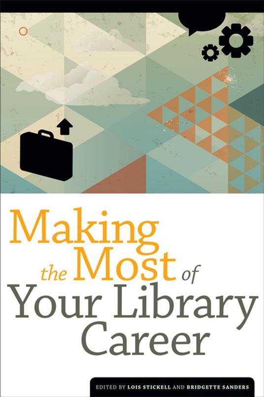 Making the Most of Your Library Career