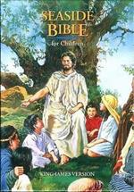 KJV Classic Children's Bible, Seaside Edition, Full-color Illustrations (Hardcover): Holy Bible, King James Version