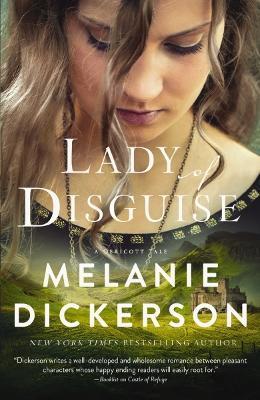 Lady of Disguise - Melanie Dickerson - cover