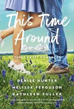 This Time Around: Three Sweet Romances