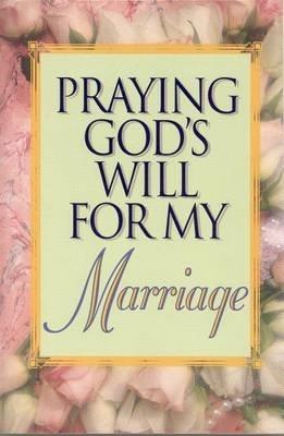 Praying God's Will for My Marriage - Lee Roberts - cover