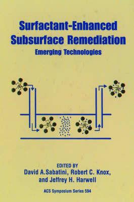 Surfactant-Enhanced Subsurface Remediation: Emerging Technologies - cover