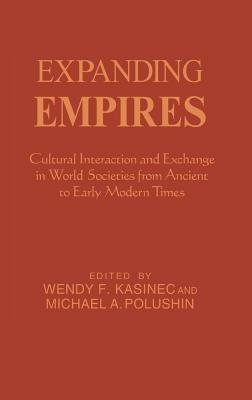 Expanding Empires: Cultural Interaction and Exchange in World Societies from Ancient to Early Modern Times - cover