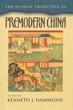 The Human Tradition in Premodern China