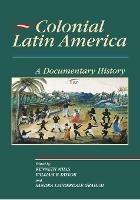 Colonial Latin America: A Documentary History