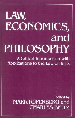 Law, Economics, and Philosophy: With Applications to the Law of Torts - cover