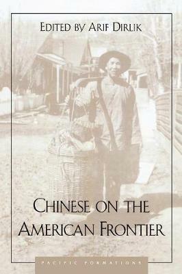Chinese on the American Frontier - Arif Dirlik,Malcolm Yeung - cover