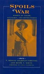 Spoils of War: Women of Color, Cultures, and Revolutions