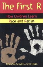 The First R: How Children Learn Race and Racism