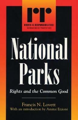 National Parks: Rights and the Common Good - Francis N. Lovett,Amitai Etzioni - cover