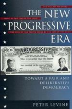 The New Progressive Era: Toward a Fair and Deliberative Democracy