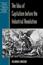 The Idea of Capitalism before the Industrial Revolution