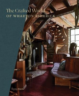 The Crafted World of Wharton Esherick - Sarah Archer,Joshua  McHugh - cover