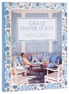 Great Inspiration: My Adventures in Decorating with Notable Interior Designers - Katherine Bryan,Mitchell Owens - cover