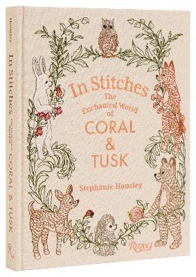 In Stitches: The Enchanted World of Coral & Tusk - Stephanie Housley,John Derian - cover