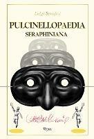 Pulcinellopaedia Seraphiniana - Luigi Serafini - cover