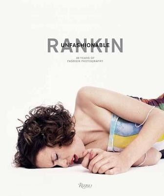 Rankin: Unfashionable: 30 Years of Fashion Photography - Rankin,Jefferson Hack - cover