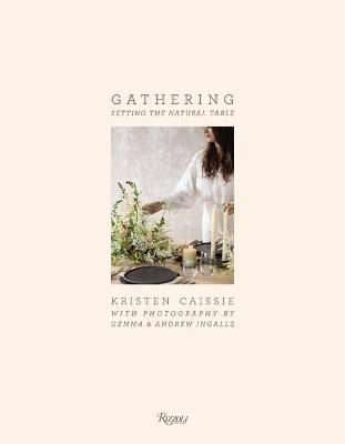 Gathering: Setting the Natural Table - Gemma Ingalls,Andrew Ingalls - cover