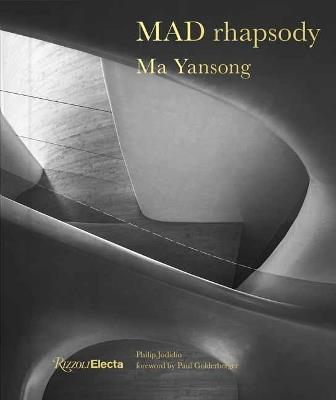 MAD Rhapsody - Ma Yansong,Paul Goldberger - cover