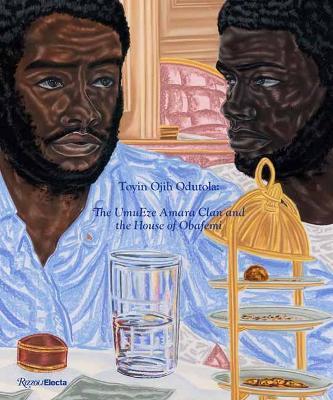 Toyin Ojih Odutola: The UmuEze Amara Clan and the House of Obafemi - Toyin Ojih Odutola,Zadie Smith - cover