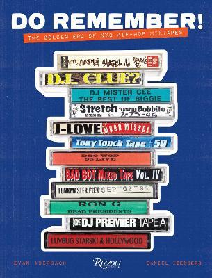 Do Remember!: The Golden Era of NYC Hip-Hop Mixtapes - Evan Auerbach,Daniel Isenberg - cover