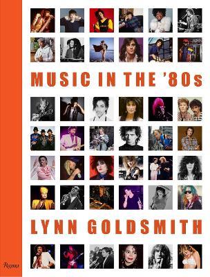 Music in the '80s - Lynn Goldsmith - cover